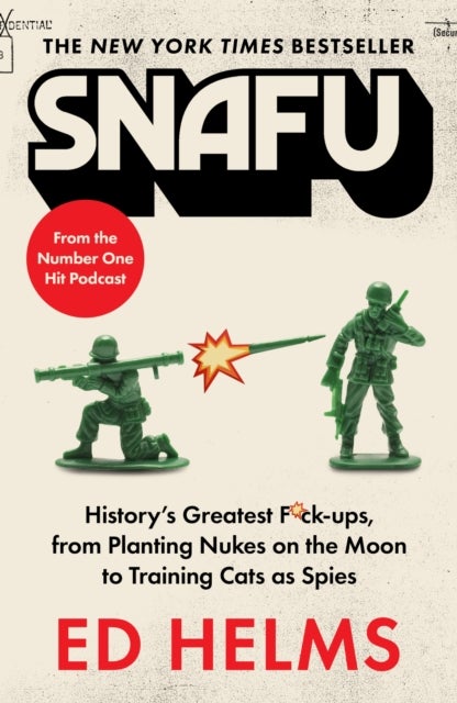 SNAFU: The Definitive Guide to History's Greatest Screwups - the hilarious new book from The Office and Hangover comedian