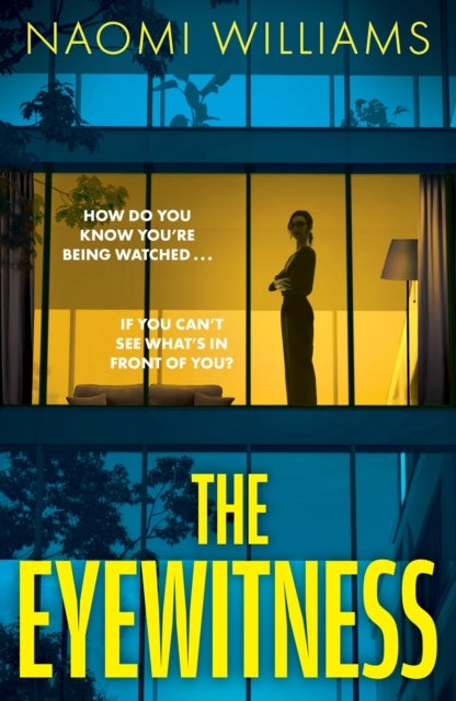 The Eyewitness - A completely gripping psychological thriller packed with twists