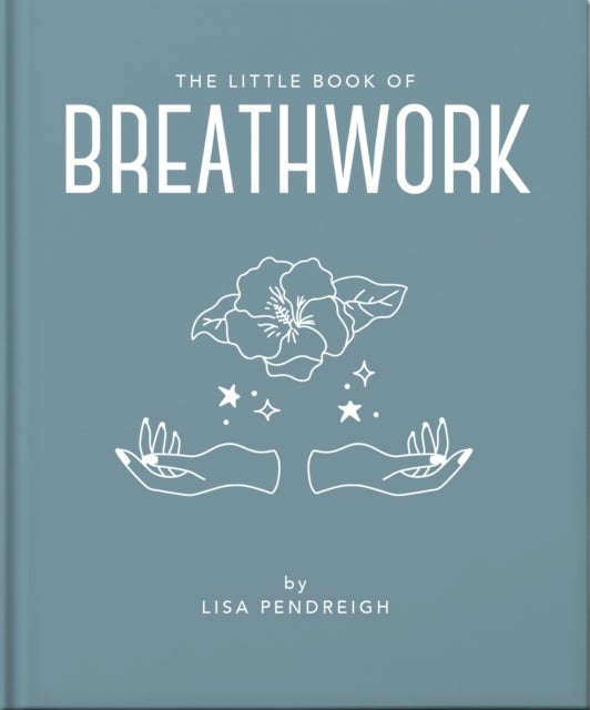The Little Book of Breathwork