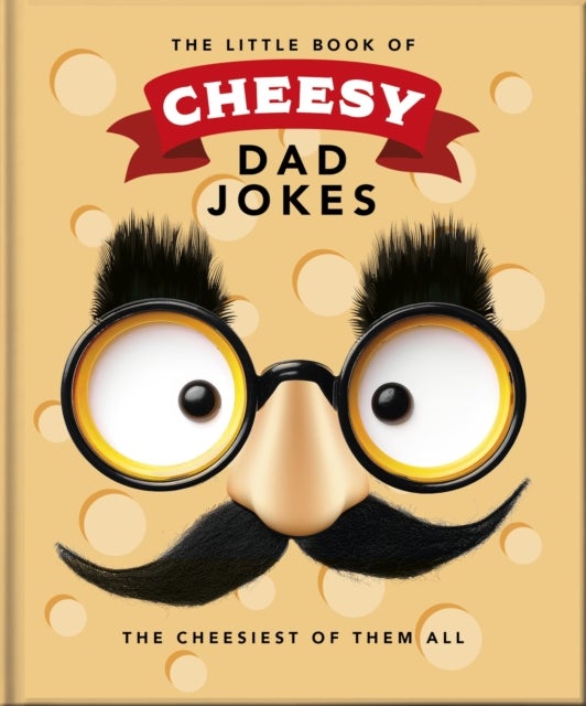 The Little Book of Cheesy Dad Jokes