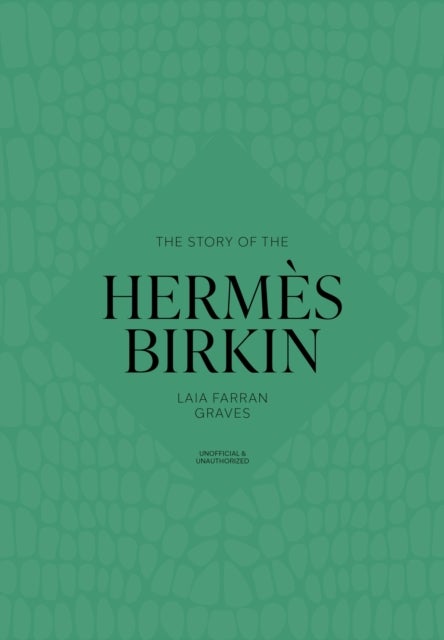 The Story of the Hermes Birkin