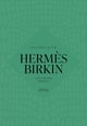 The Story of the Hermes Birkin