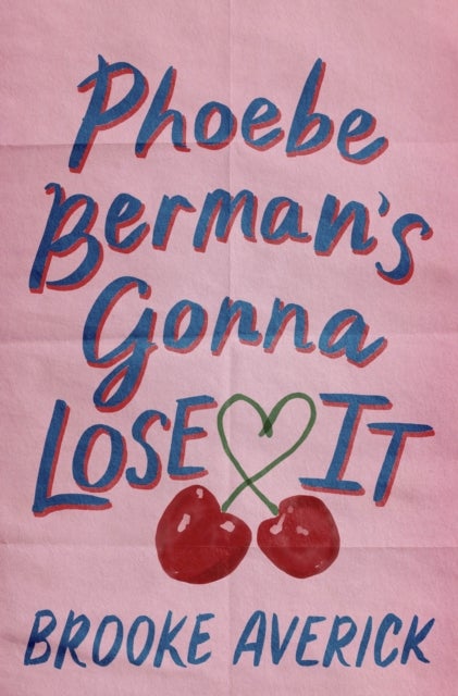 Phoebe Berman's Gonna Lose It - A modern-day Bridget Jones love story from BookTok's favourite romance fan!