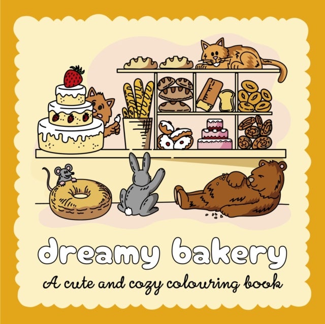 Dreamy Bakery - A cute and cozy colouring book