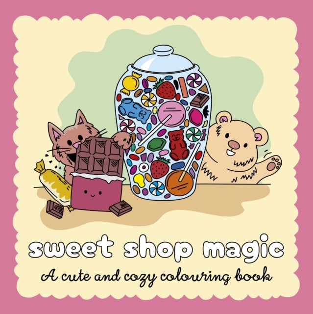 Sweet Shop Magic - A Sweet and Simple Colouring Book