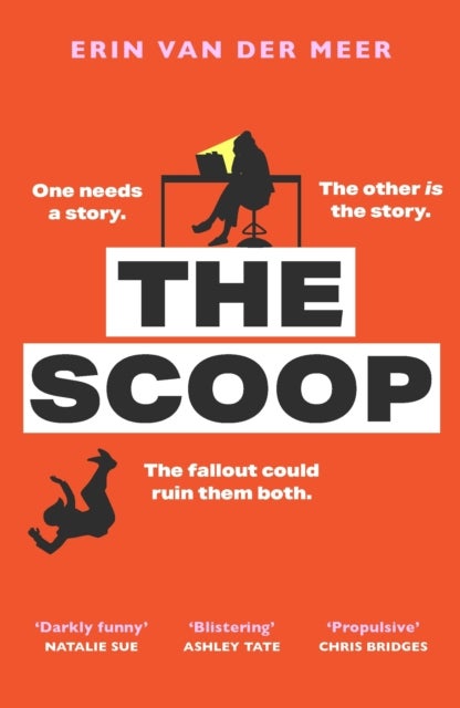 The Scoop - A bold and biting satirical workplace drama from a fresh new voice, perfect for fans of The Devil Wears Prada