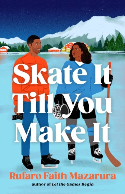 Skate It Till You Make It - The ultimate wintery sports romcom, perfect for the Winter Olympics!