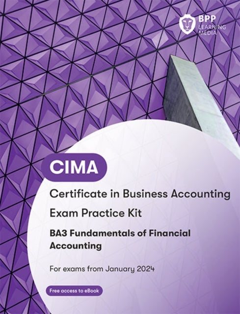 CIMA BA3 Fundamentals of Financial Accounting - Exam Practice Kit