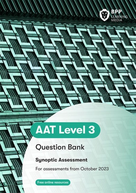 AAT - Advanced Diploma in Accounting Synoptic Question Bank - Question Bank