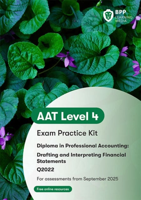 AAT Drafting and Interpreting Financial Statements - Exam Practice Kit