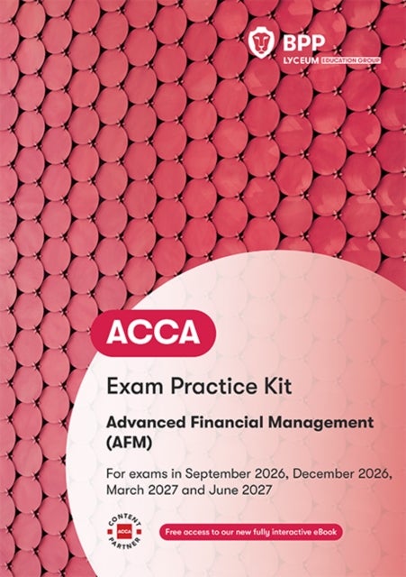 ACCA Advanced Financial Management - Exam Practice Kit