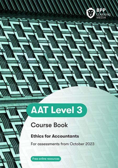 AAT - Ethics for Accountants Coursebook - Coursebook
