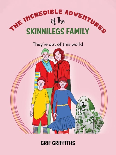 The Incredible Adventures of The Skinnilegs Family - They're out of this world