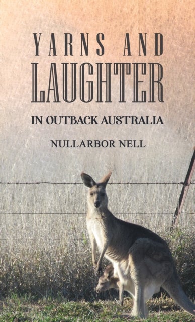 Yarns and Laughter - In Outback Australia