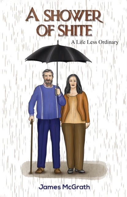 A Shower of Shite - A Life Less Ordinary