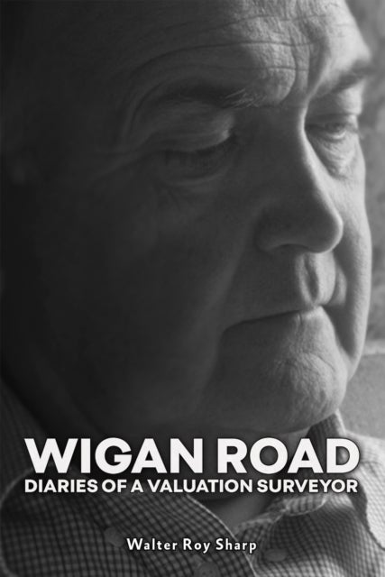 Wigan Road - Diaries of a Valuation Surveyor