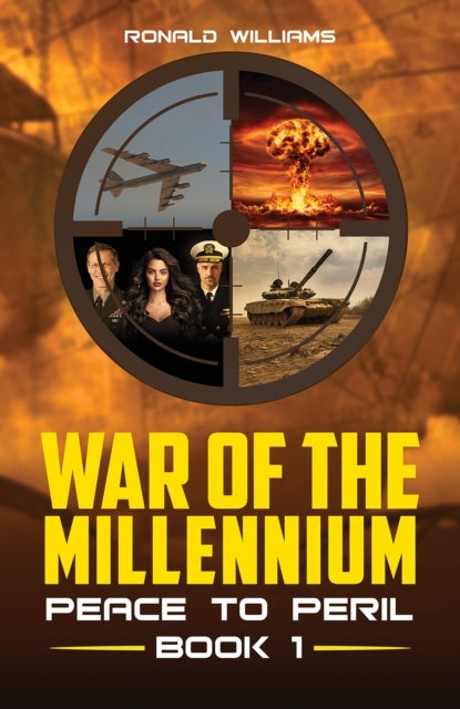 War of the Millennium - Peace to Peril – Book 1