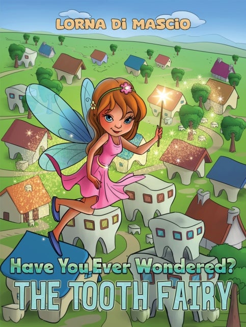 Have You Ever Wondered? - The Tooth Fairy