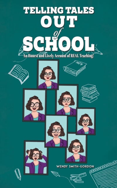 Telling Tales - Out of School - An Honest and Lively Account of REAL Teaching!