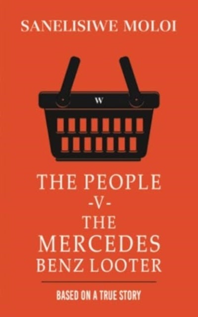 The People -V- The Mercedes Benz Looter