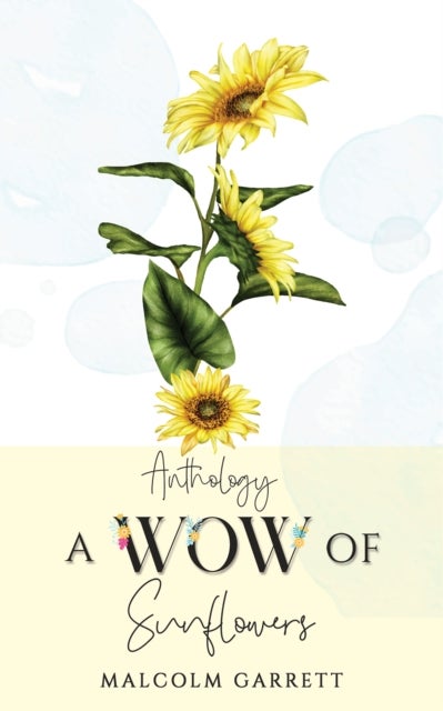 Anthology: A Wow of Sunflowers - Moving on After MH17