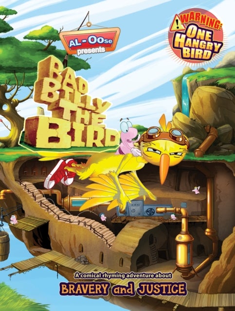Bad Billy the Bird - A Comical Rhyming Adventure About Bravery and Justice