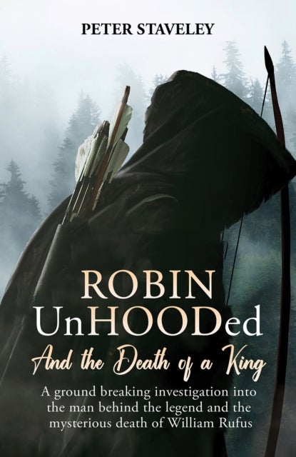 Robin Unhooded - And the Death of a King