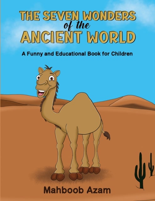 The Seven Wonders of the Ancient World: A Funny and Educational Book for Children