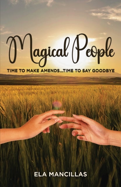 Magical People - Time to Make Amends…Time to Say Goodbye