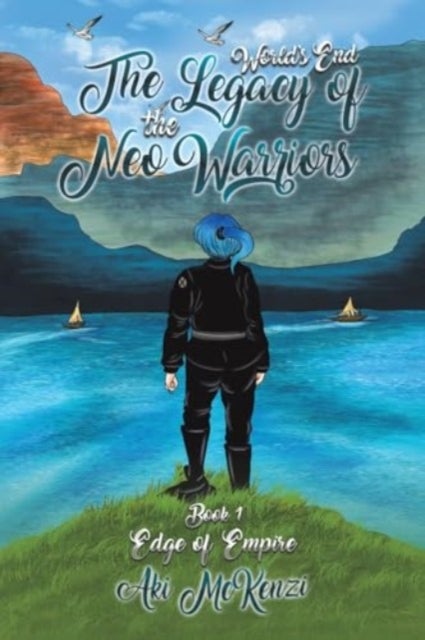 Edge of Empire - World's End: The Legacy of the Neo Warriors