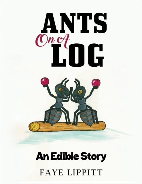Ants on a Log - An Edible Story