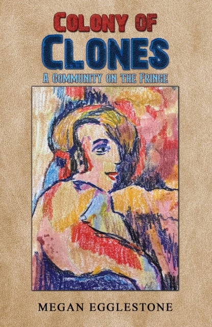 Colony of Clones - A Community on the Fringe