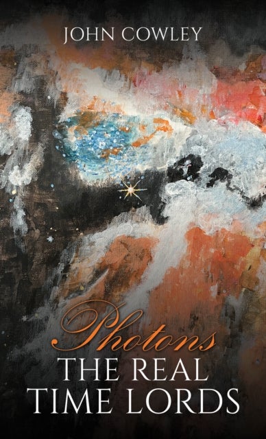 Photons – The Real Time Lords