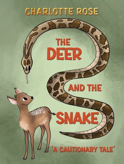 The Deer and the Snake - ‘A Cautionary Tale’