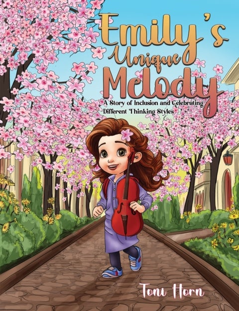 Emily's Unique Melody - A Story of Inclusion and Celebrating Different Thinking Styles