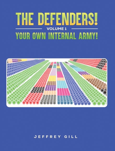 The Defenders! Volume 1 Your own internal army!