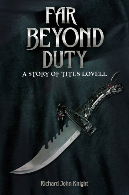 Far Beyond Duty - A story of Titus Lovell