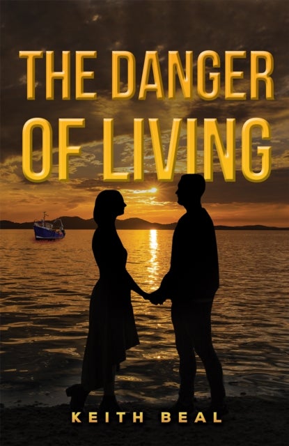 The - Danger of Living