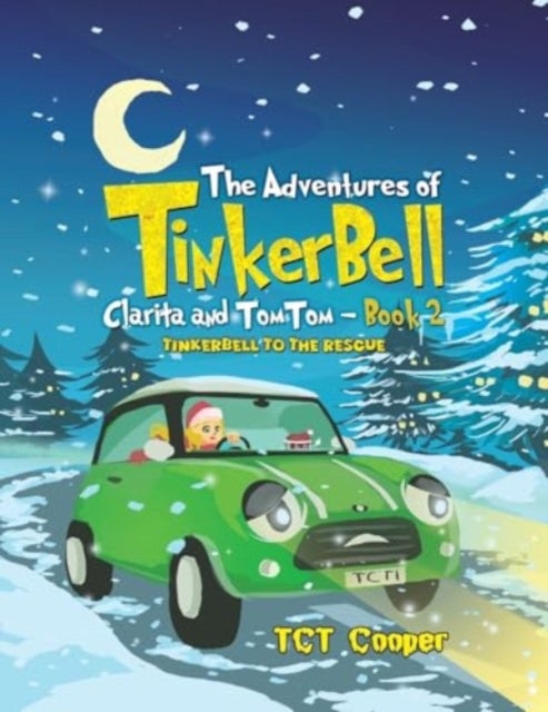 The Adventures of Tinkerbell, Clarita and TomTom – Book 2 - Tinkerbell to the Rescue