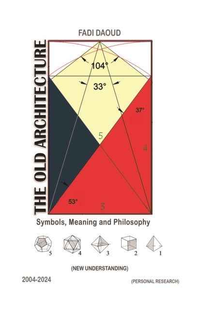 The Old Architecture - Symbols, Meaning and Philosophy