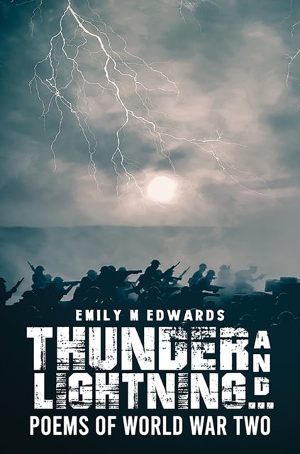 Thunder and Lightning… - Poems of World War Two
