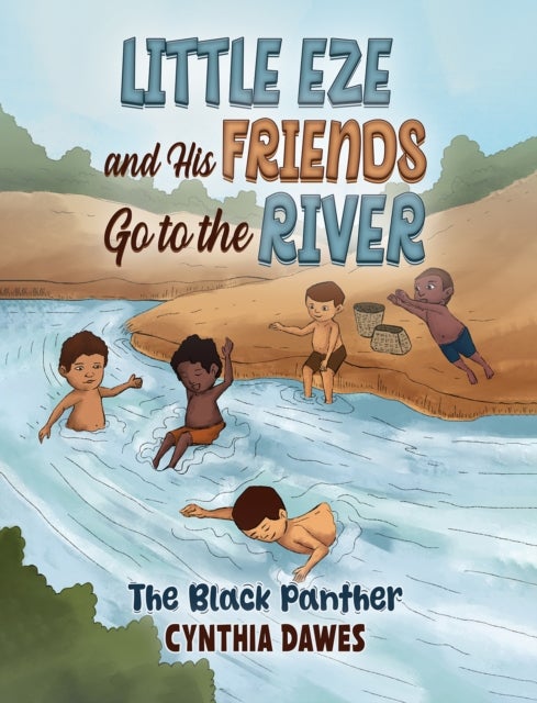 Little Eze and His Friends Go to the River - The Black Panther