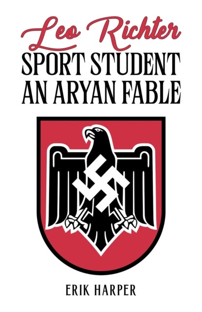 Leo Richter: Sport Student - An Aryan Fable