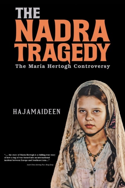 The Nadra Tragedy: The Maria Hertogh Controversy