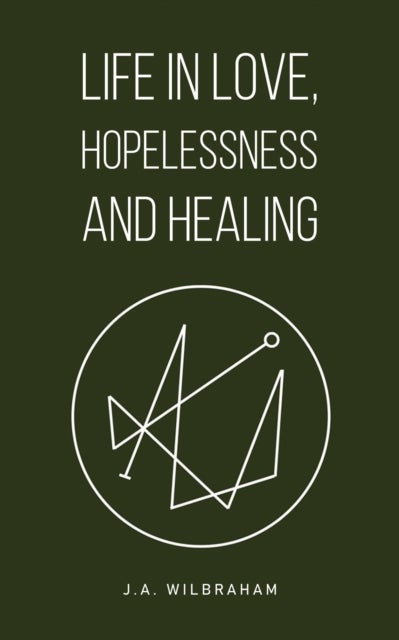 Life in Love, Hopelessness and Healing