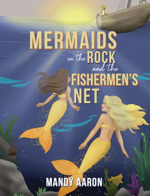 Mermaids on the Rock and the Fishermen’s Net