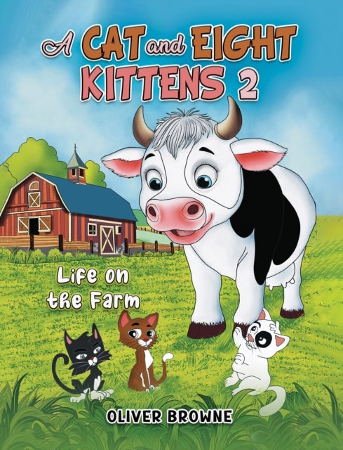 A Cat and Eight Kittens 2 - Life on the Farm