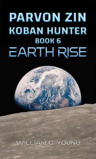 Parvon Zin Koban Hunter Book 6 - Earth Rise