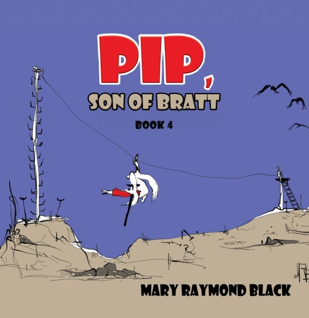 Pip, Son of Bratt - Book 4