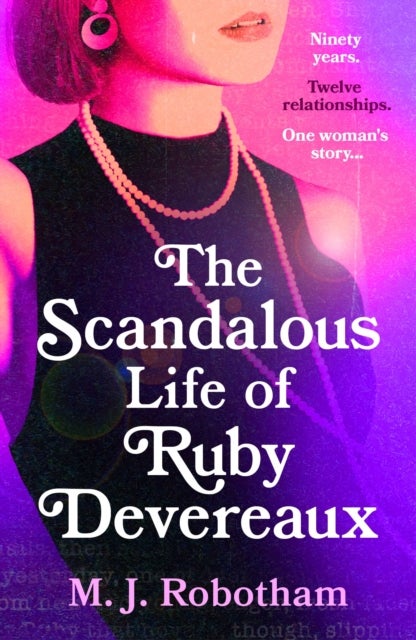 The Scandalous Life of Ruby Devereaux - A brand-new for 2024 evocative and exhilarating faux-memoir that you will fall in love with